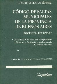 Codigo de faltas municipales de la provincia de Buenos Aires : decreto-ley 8751