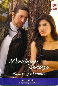 Domingos Contigo, pasiones y nostalgias