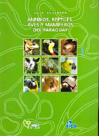Anfibios, Reptiles, Aves y Mamiferos del Paraguay