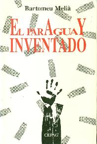 El Paraguay Inventado
