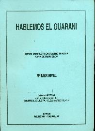 Hablemos el Guarani Primer Nivel