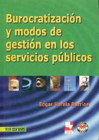 Burocratizacion y modos de gestion en los servicios publicos