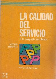 La calidad del servicio : a la conquista del cliente