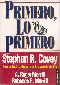 Primero, lo primero : vivir, amar, aprender, dejar un legado