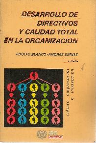 Desarrollo de directivos y calidad total en la organizacion