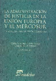 La administracin de Justicia en la Unin Europea y el Mercosur