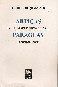 Artigas y la independencia del Paraguay ( Correspondencia )