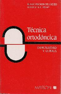 Tecnica Ortodontica, indicaciones y clinica