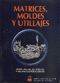 Matrices, moldes y utillajes