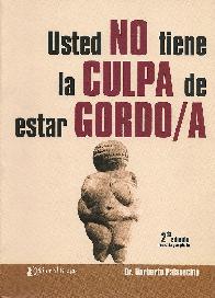 Usted NO tiene la CULPA de estar GORDO/A