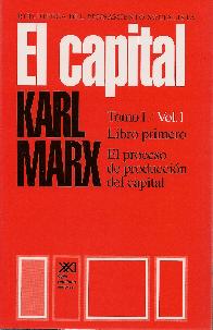 El Capital Tomo I Vol 1 El proceso de produccin del capital Libro primero