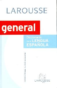 Larousse General Diccionario de la Lengua Espaola