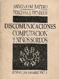 Discomunicaciones, computacion y niños sordos