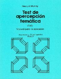 TAT Test de Apercepcion Tematica. Manual para la Aplicacion.