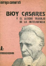 Bioy Casares y el alegre trabajo de la inteligencia