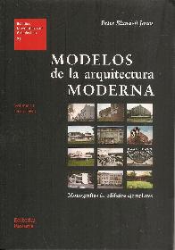 Modelos de la arquitectura moderna Vol I 1920-1940