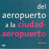 Del aeropuerto a la ciudad-aeropuerto