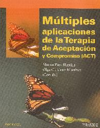 Mltiples aplicaciones de la terapia de aceptacin y compromiso (ACT)