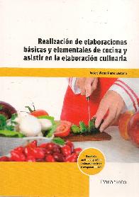Realizacin de elaboraciones bsicas y elementales de cocina y asistir en la elaboracin culinaria