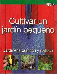 Cultivar un jardn pequeo