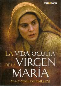 La vida oculta de la Virgen Mara