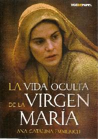 La vida oculta de la Virgen Mara