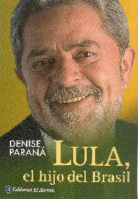 Lula, el hijo del Brasil