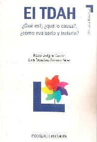 El TDAH que es?, qu lo causa?, cmo evaluarlo y tratarlo?