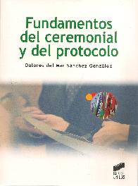 Fundamentos del ceremonial y del protocolo