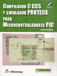 Compilador C CCS y simulador Proteus para Microcontroladores PIC