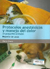 Protocolos anestsicos y manejo del dolor en pequeos animales