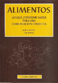 Alimentos. Lo que conviene saber para una alimentacion correcta.