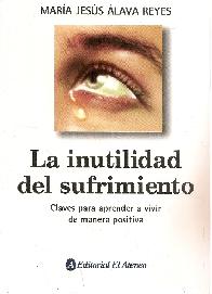 La inutilidad del sufrimiento