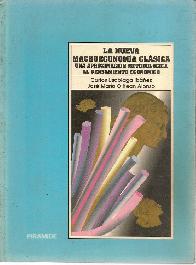 La nueva macroeconoma clsica : una aproximacin metodolgica al pensamiento econmico