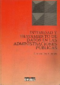 Intimidad y tratamiento de datos en las administraciones publicas