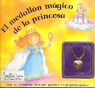 El medallon magico de la princesa