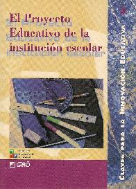 El proyecto educativo de la institucion escolar Claves para la innovacion educativa 3