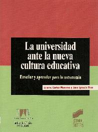 La universidad ante la nueva cultura educativa.