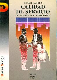 Calidad de servicio : del marketing a la estrategia