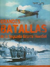 Grandes Batallas de la Segunda Guerra Mundial