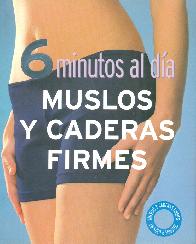 6 minutos al dia Muslos y caderas firmes