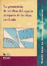 La geometra: de las ideas del espacio al espacio de las ideas en el aula