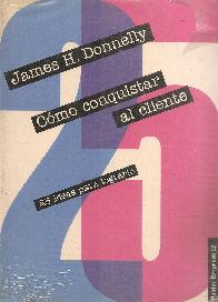 Como conquistar al cliente : 25 ideas para lograrlo