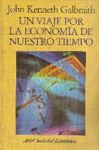 Un viaje por la economia de nuestro tiempo