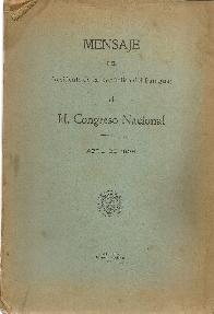 Mensaje del Presidente de la Repblica del Paraguay al H. Congreso Nacional Abril de 1928