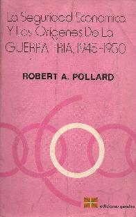 La seguridad economica y los origenes de la Guerra Fria 1945-1950