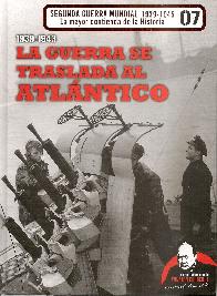 Segunda Guerra Mundial 1939-1945 La mayor contienda de la Historia CADA TOMO