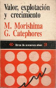 Valor, explotacion y crecimiento : Marx a la luz de la moderna teoria economica