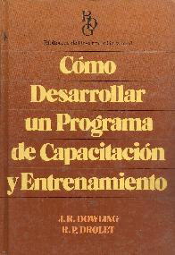 Cmo desarrollar un programa de capacitacin y entrenamiento Vol I
