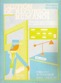 Gestion de recursos humanos : manual tecnicos empresas turisticas